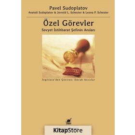 Özel Görevler : Sovyet İstihbarat Şefinin Anıları - Kolektif