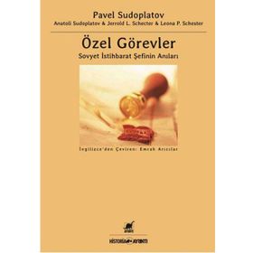 Özel Görevler : Sovyet İstihbarat Şefinin Anıları - Kolektif