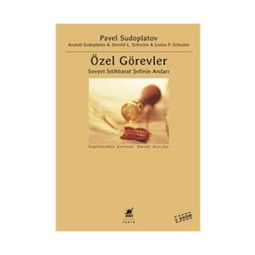 Özel Görevler : Sovyet İstihbarat Şefinin Anıları - Kolektif