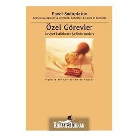 Özel Görevler : Sovyet İstihbarat Şefinin Anıları - Kolektif