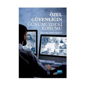 Özel Güvenliğin Günümüzdeki Konumu - Metin Yenigün