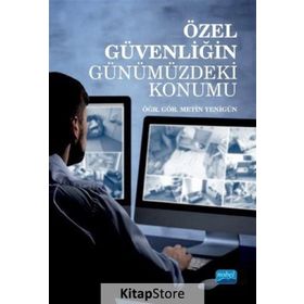 Özel Güvenliğin Günümüzdeki Konumu - Metin Yenigün