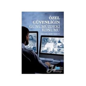 Özel Güvenliğin Günümüzdeki Konumu - Metin Yenigün