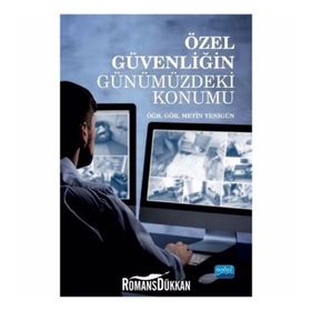 Özel Güvenliğin Günümüzdeki Konumu - Metin Yenigün