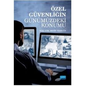 Özel Güvenliğin Günümüzdeki Konumu - Metin Yenigün