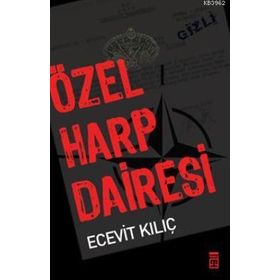 ÖZEL HARP DAIRESI - ECEVIT KILIÇ