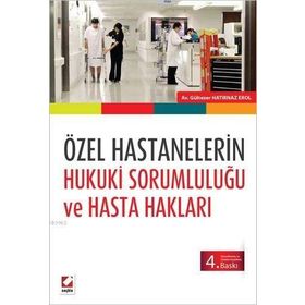 Özel Hastanelerin Hukuki Sorumluluğu Ve Hasta Hakları