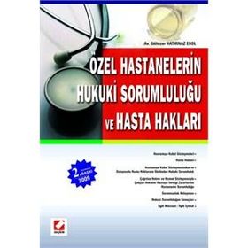 Özel Hastanelerin Hukuki Sorumluluğu Ve Hasta Hakları