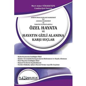 Özel Hayata ve Hayatın Gizli Alanına Karşı Suçlar - Platon Hukuk Yayınevi