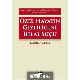 Özel Hayatın Gizliliğini İhlal Suçu - Batuhan Aktaş