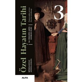 ÖZEL HAYATIN TARIHI 3 RÖNESANS'TAN AYDINLANMA'YA - PHILIPPE ARIÈS;GEORGES DUBY