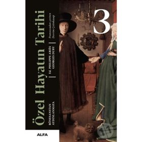 ÖZEL HAYATIN TARIHI 3 RÖNESANS'TAN AYDINLANMA'YA - PHILIPPE ARIÈS;GEORGES DUBY