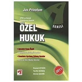 ÖZEL HUKUK - A SERISI KPSS VE KURUM SINAVLARINA YÖNELİK - KOLEKTIF