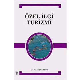 ÖZEL İLGI TURIZMI - NAZIFE KÜÇÜKASLAN