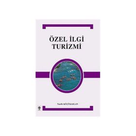 ÖZEL İLGI TURIZMI - NAZIFE KÜÇÜKASLAN