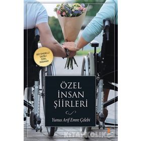 Özel İnsan Şiirleri - Yunus Arif Emre Çelebi