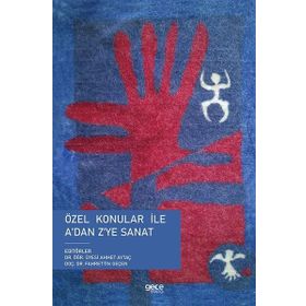 Özel Konular ile A'dan Z'ye - Ahmet Aytaç