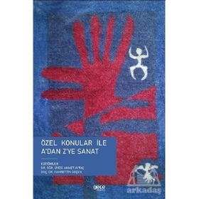 Özel Konular ile A'dan Z'ye - Ahmet Aytaç