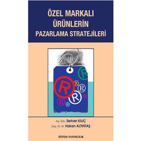 Özel Markalı Ürünlerin Pazarlama Stratejileri - Serkan Kılıç Murat Hakan Altıntaş