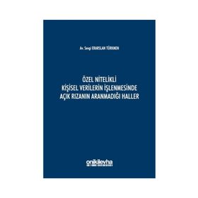 Özel Nitelikli Kişisel Verilerin İşlenmesinde Açık Rızanın Aranmadığı Haller - Sevgi Erarslan Türkmen