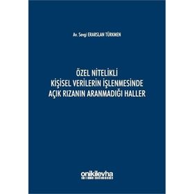 Özel Nitelikli Kişisel Verilerin İşlenmesinde Açık Rızanın Aranmadığı Haller - Sevgi Erarslan Türkmen