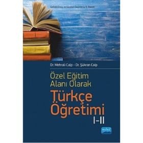 Özel Öğretim Alanı Olarak Türkçe Öğretimi 1-2 - Mehrali Calp Şükran Calp