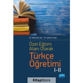 Özel Öğretim Alanı Olarak Türkçe Öğretimi 1-2 - Mehrali Calp Şükran Calp