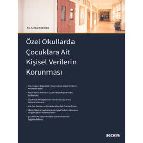 Özel Okullarda Çocuklara Ait Kişisel Verilerin Korunması Serdar Çelikel