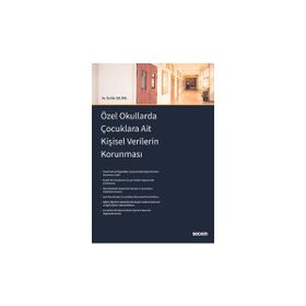 Özel Okullarda Çocuklara Ait Kişisel Verilerin Korunması Serdar Çelikel