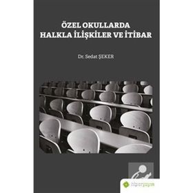 Özel Okullarda Halkla İlişkiler Ve İletişim - Sedat Şeker
