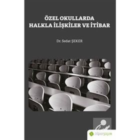 Özel Okullarda Halkla İlişkiler Ve İletişim - Sedat Şeker