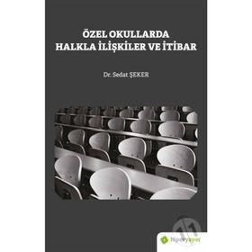 Özel Okullarda Halkla İlişkiler Ve İletişim - Sedat Şeker