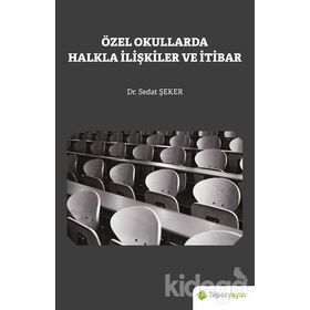 Özel Okullarda Halkla İlişkiler Ve İletişim - Sedat Şeker