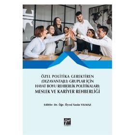 Özel Politika Gerektiren Gruplar İçin Hayat Boyu Rehberlik Politikaları Meslek ve Kariyer Rehberliği - Yasin Yılmaz