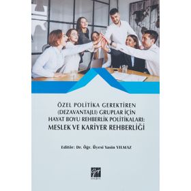 Özel Politika Gerektiren Gruplar İçin Hayat Boyu Rehberlik Politikaları Meslek ve Kariyer Rehberliği - Yasin Yılmaz