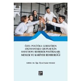 Özel Politika Gerektiren Gruplar İçin Hayat Boyu Rehberlik Politikaları Meslek ve Kariyer Rehberliği - Yasin Yılmaz
