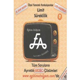 ÖZEL TANIMLI FONKSIYONLAR LIMIT SÜREKLİLİK 1 12. SINIF DESTEK - LYS HAZIRLIK - FIKRET ÇELENK;MERVE ÇELENK