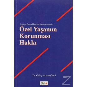 ÖZEL YAŞAMIN KORUNMASI HAKKI - GÜLAY ARSLAN ÖNCÜ