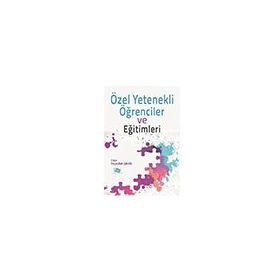 Özel Yetenekli Öğrenciler ve Eğitimleri - Feyzullah Şahin