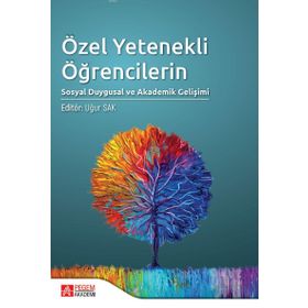 Özel Yetenekli Öğrencilerin Sosyal Duygusal ve Akademik Gelişimi - Pegem Akademi Yayıncılık