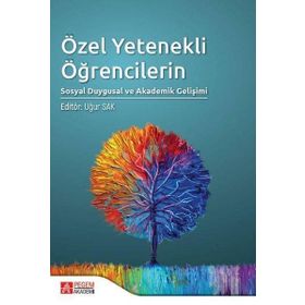 Özel Yetenekli Öğrencilerin Sosyal Duygusal ve Akademik Gelişimi - Pegem Akademi Yayıncılık