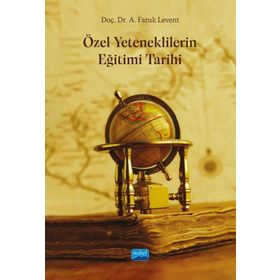 Özel Yeteneklilerin Eğitimi Tarihi A. Faruk Levent