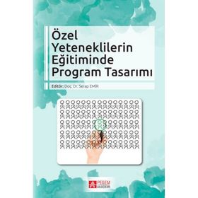 Özel Yeteneklilerin Eğitiminde Program Tasarımı - Pegem Akademi Yayıncılık