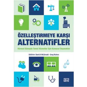 Özelleştirmeye Karşı Alternatifler - David A Mcdonald Greg Ruiters