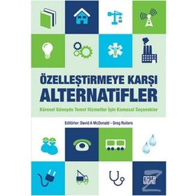 Özelleştirmeye Karşı Alternatifler - David A Mcdonald Greg Ruiters