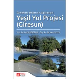 Özellikleri Etkileri ve Algılanışıyla Yeşil Yol Projesi - Pegem Akademi Yayıncılık