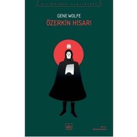 Özerkin Hisarı - Yeni Güneş Kitabı 4 - Gene Wolfe