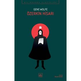 Özerkin Hisarı - Yeni Güneş Kitabı 4 - Gene Wolfe