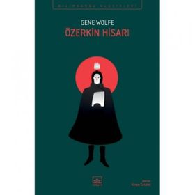 Özerkin Hisarı - Yeni Güneş Kitabı 4 - Gene Wolfe