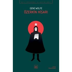 Özerkin Hisarı - Yeni Güneş Kitabı 4 - Gene Wolfe
